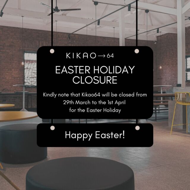 As you start your Easter Holiday,  kindly note that #Kikao64 will be closed from Friday, March 29th to Monday, April 1st for the Easter holiday. We will resume normal working hours on Tuesday, April 2nd. We wish everyone celebrating a blessed and Happy Easter!