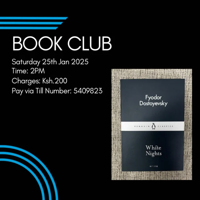 Kick off the year with a journey into the captivating world of Dostoyevsky! Join us for our first book club of 2025 as we dive into White Nights—a tale of dreams, love, and longing.

🗓 Saturday, 25th Jan 2025
📍 Kikao64
💰 KSh 200

Don’t miss it! #Kikao64BookClub